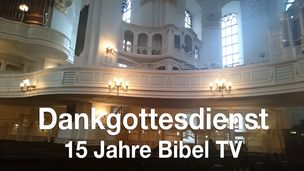 Bibel TV Dankgottesdienst 2017