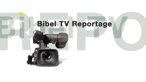 Bibel TV Reportage