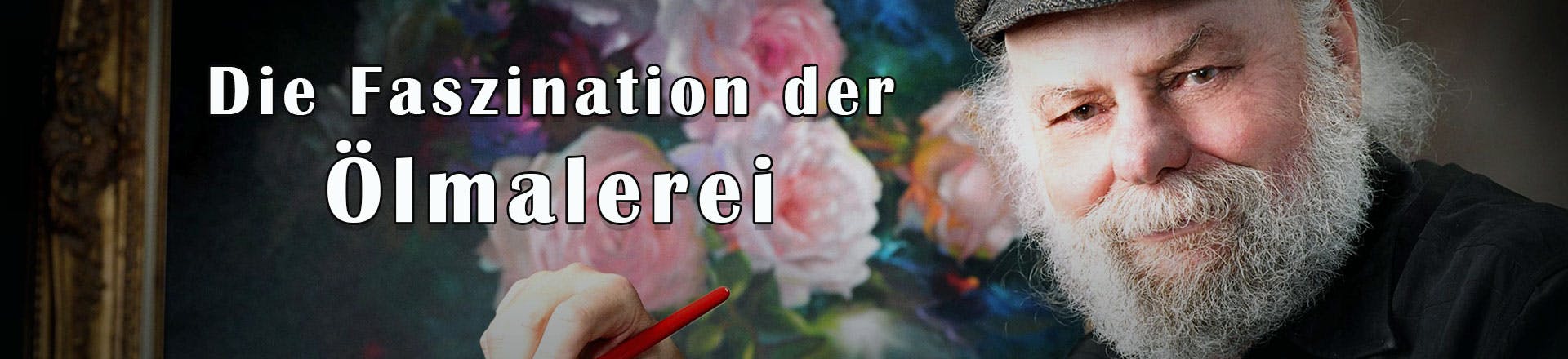Die Faszination der Ölmalerei