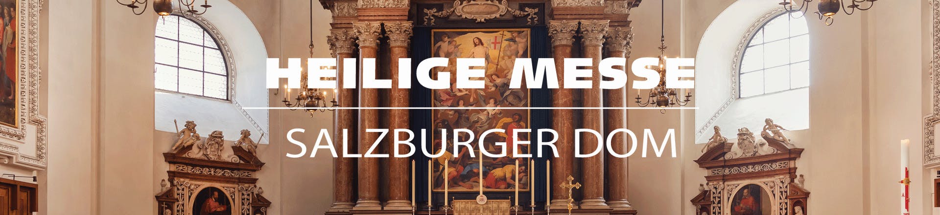 Heilige Messe Salzburger Dom