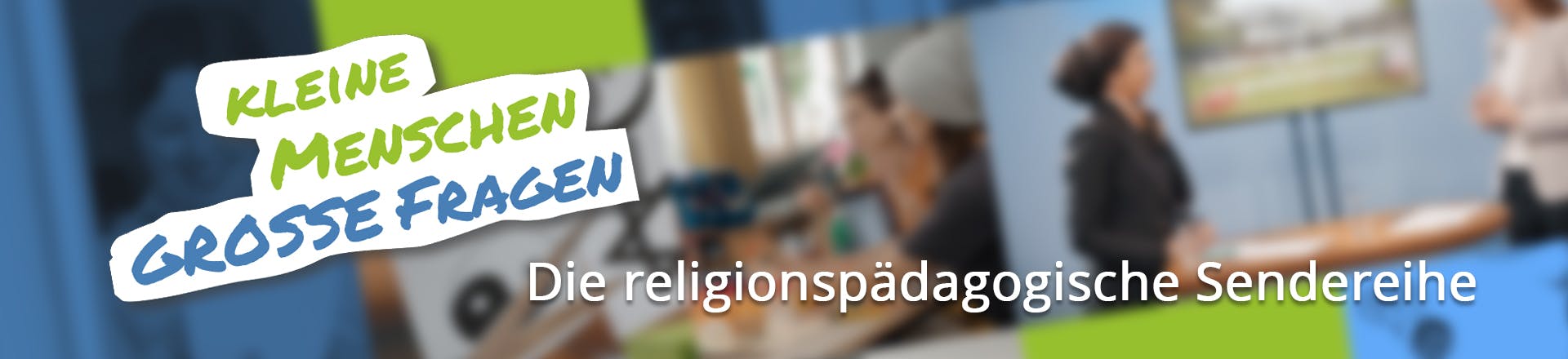 Kleine Menschen, große Fragen