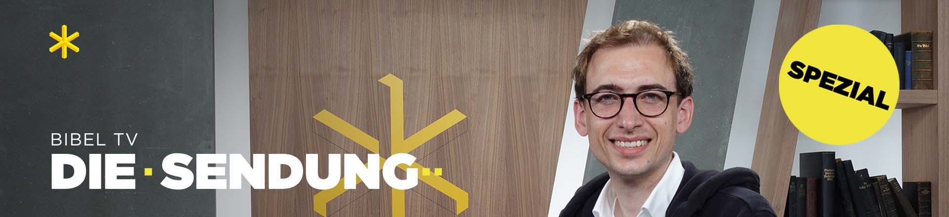 Bibel TV DIE SENDUNG Spezial