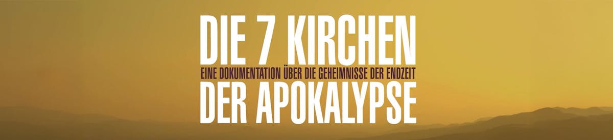 Die 7 Kirchen der Apokalypse