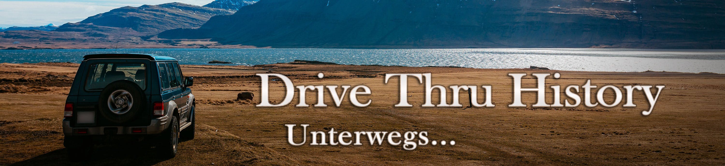 Drive Thru History - Unterwegs ...